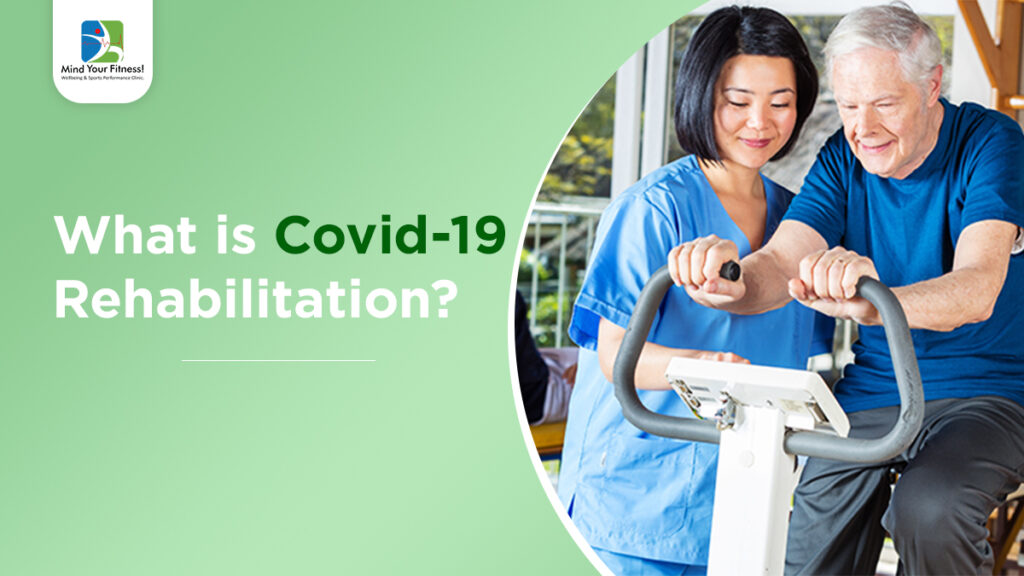What is Covid 19 Rehabilitation?