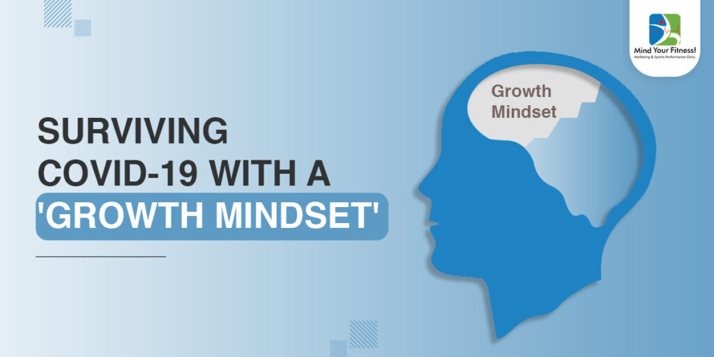 Surviving COVID-19 with a ‘Growth Mindset’