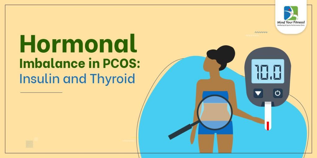Hormonal Imbalance in PCOS: Insulin and Thyroid
